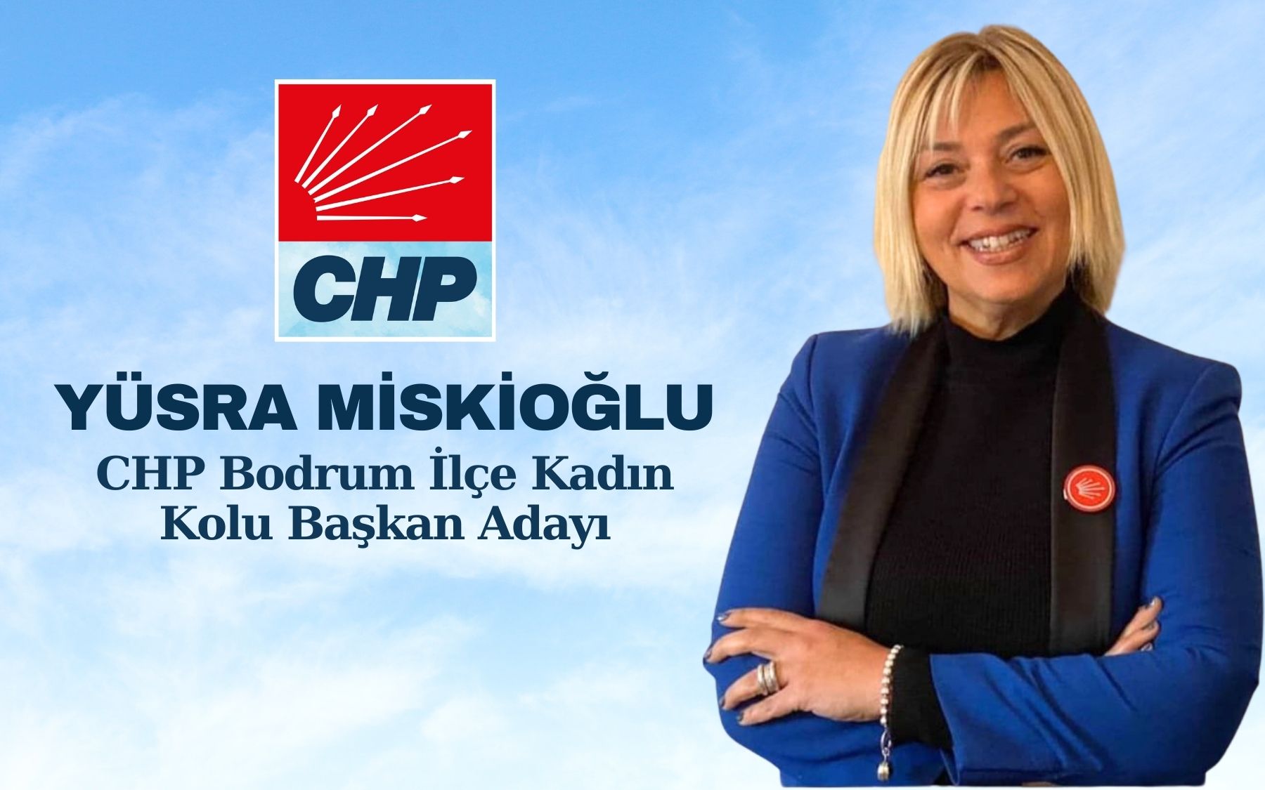 Yüsra Miskioğlu, CHP Bodrum İlçe Kadın Kolu Başkanlığına adaylığını açıkladı