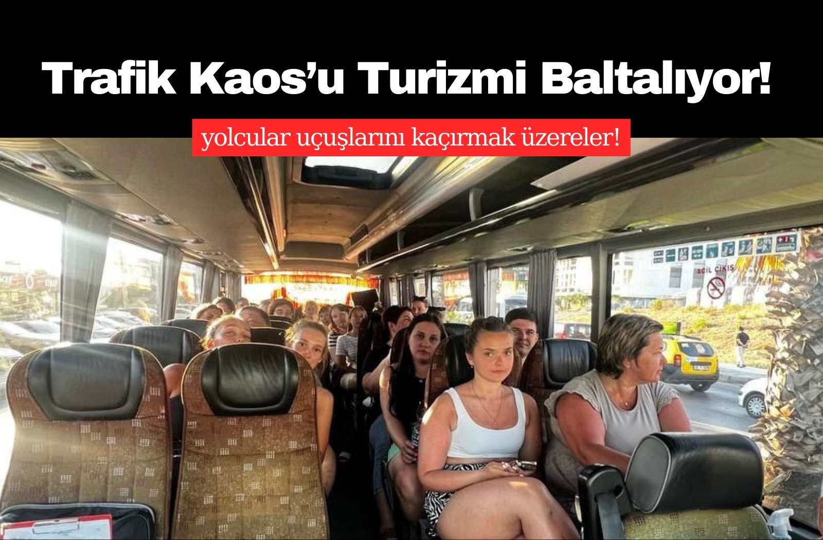 Trafik Kaos’u Turizmi Baltalıyor! 