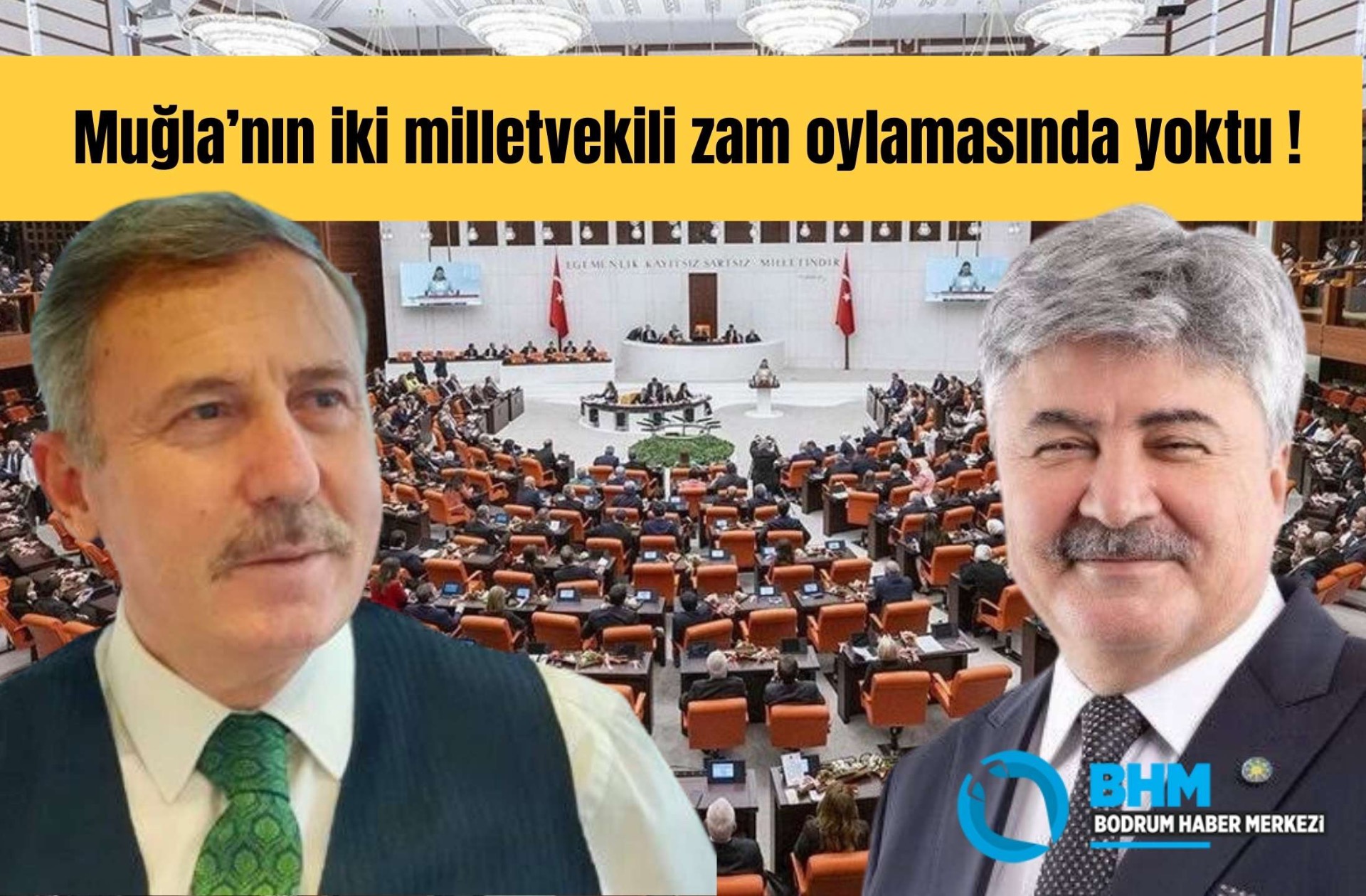 İki Muğla Milletvekili, zam oylamasında TBMM’de değildi