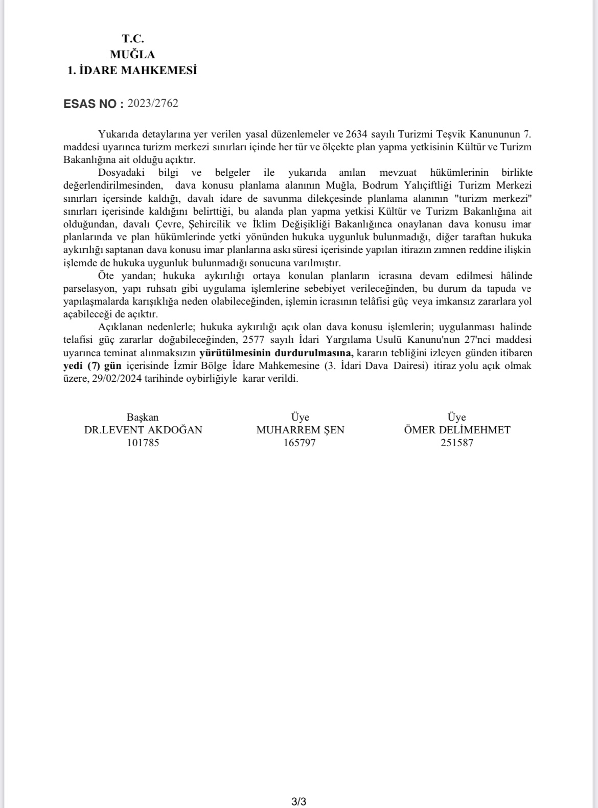 Belediyenin itirazı üzerine yürütmeyi durdurma kararı