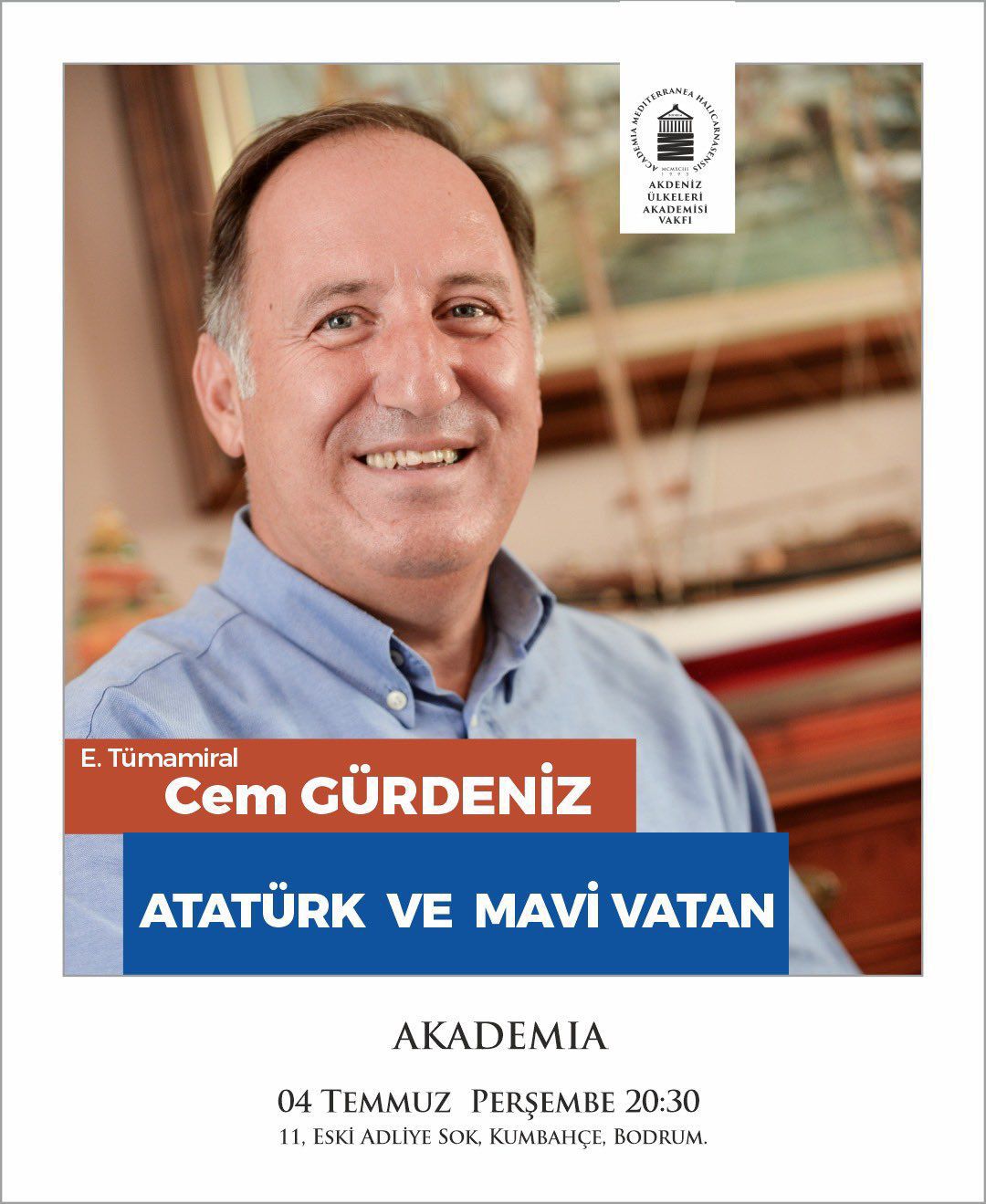 EMEKLİ TÜMAMİRAL CEM GÜRDENİZ, ‘MAVİ VATAN’I AKADEMİA BAHÇESİNE TAŞIYOR