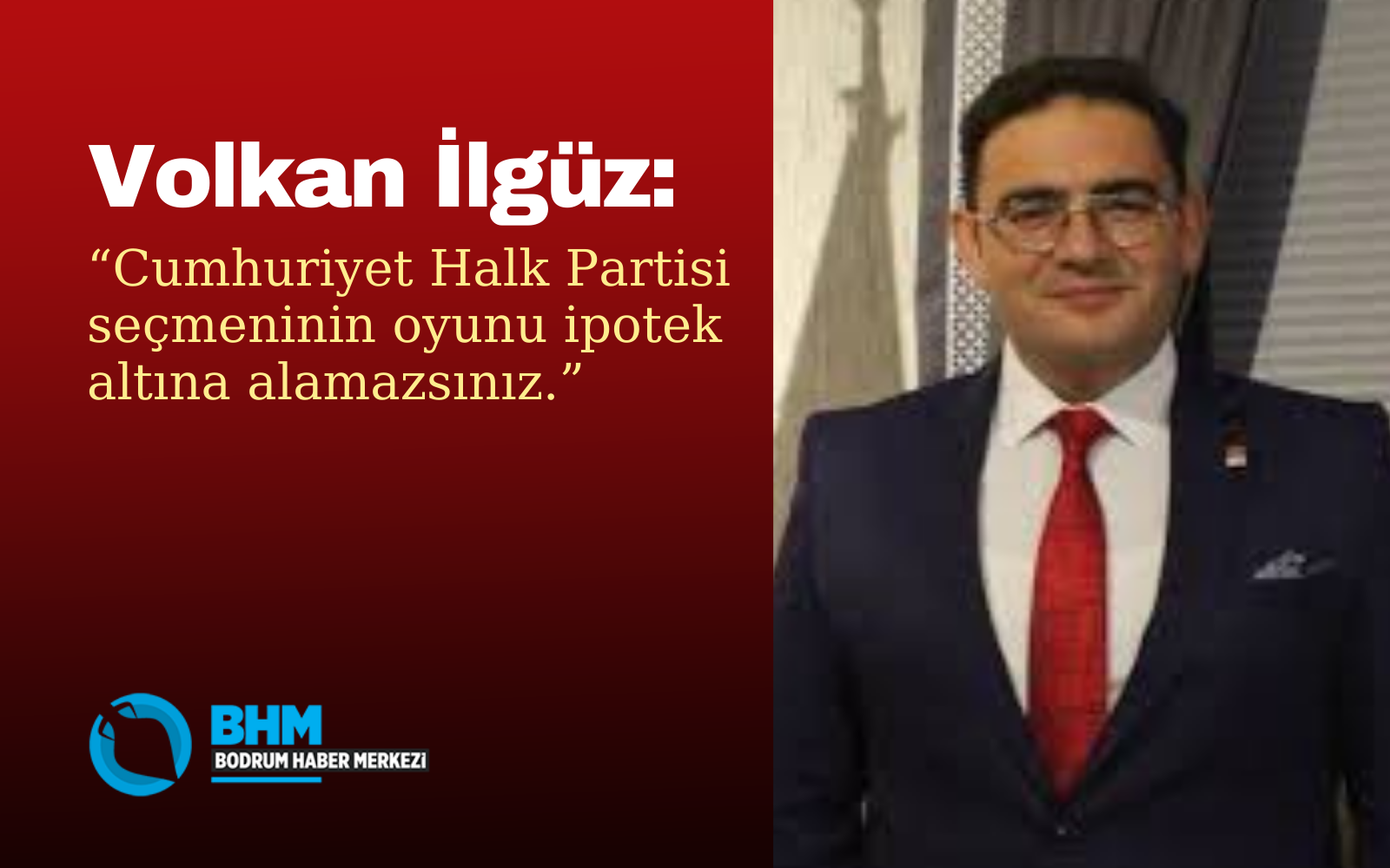 ‘Bodrum halkının iradesini satın almaya kimsenin ne gücü ne de parası YETMEYECEK!’