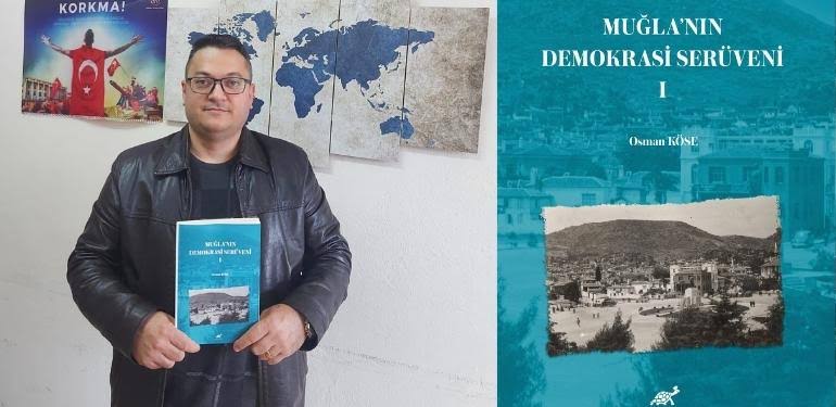 Muğla’nın Demokrasi Serüveni adlı kitap yayında