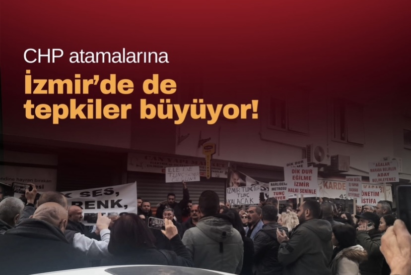 CHP atamalarına İzmir’de de tepkiler büyüyor!