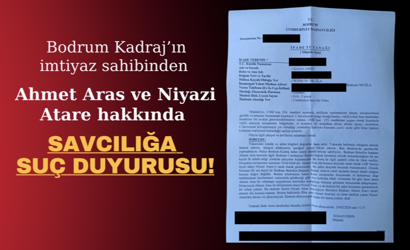 Bodrum Kadraj’ın sahibinden Ahmet Aras ve Niyazi Atare hakkında savcılığa suç duyurusu!
