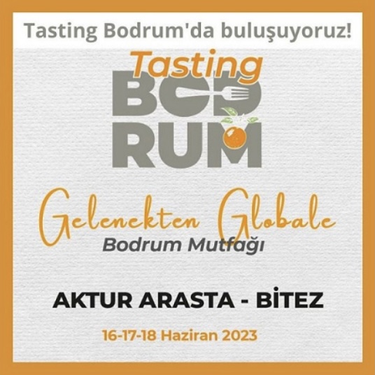 Tasting Bodrum ‘Gelenekten Globale Bodrum Mutfağı’ başladı!