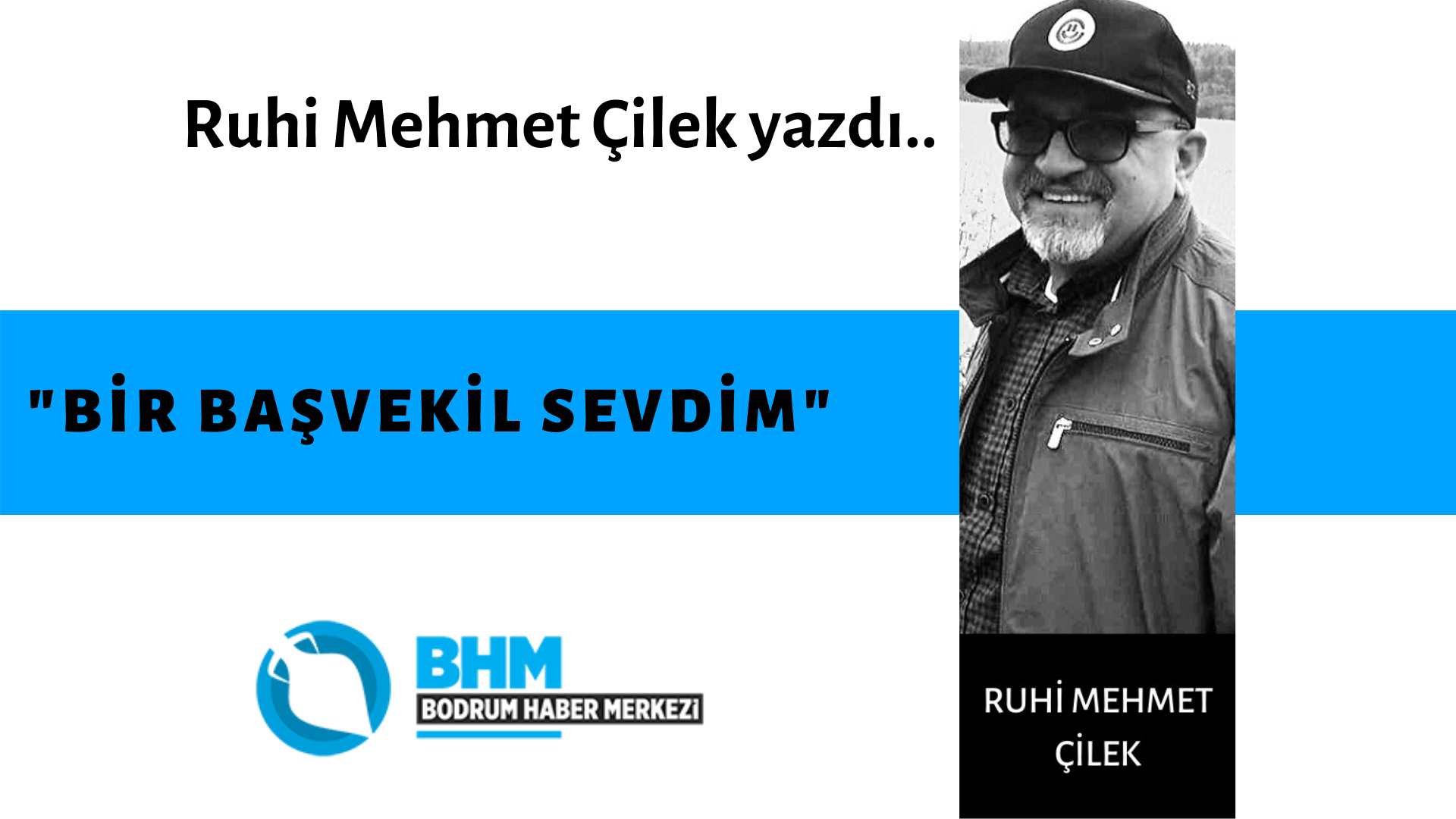BİR BAŞVEKİL SEVDİM