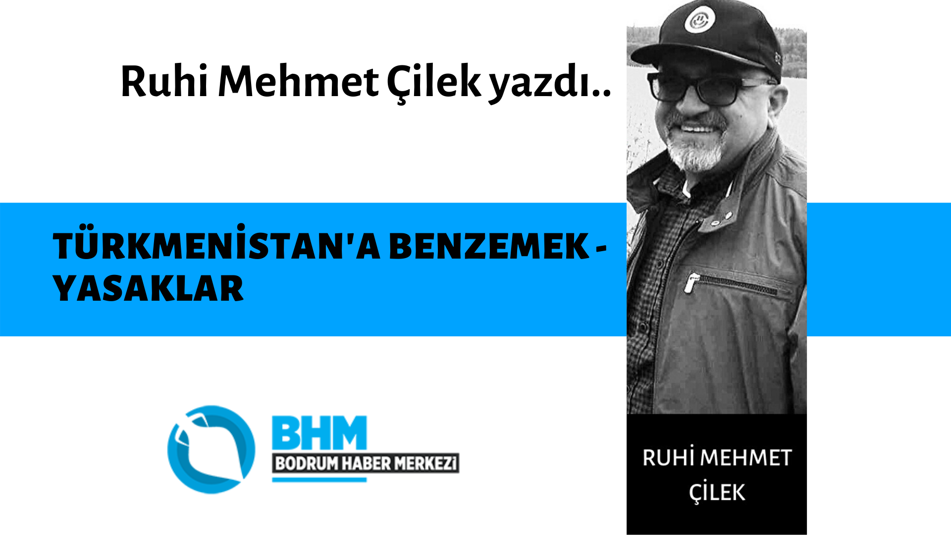 TÜRKMENİSTAN'A BENZEMEK 10- YASAKLAR